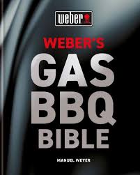 Weber's Gas BBQ Bible